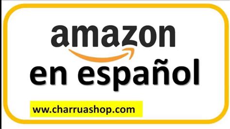 Amazon en español. Como ver y comprar en Amazon en idioma ...