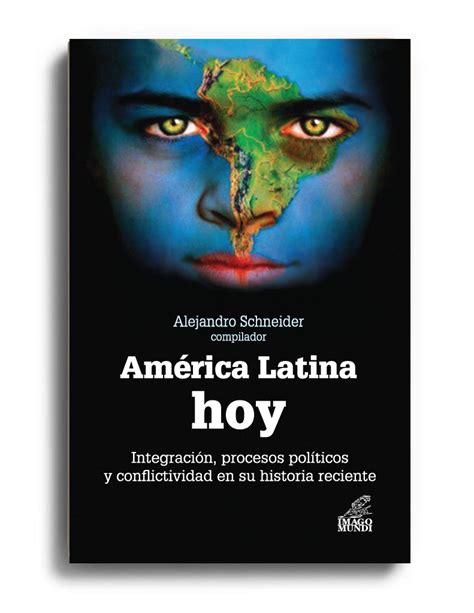 América Latina hoy   Ediciones Imago Mundi