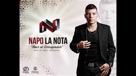 Amor No Correspondido   Napo La Nota [Canción Oficial ...