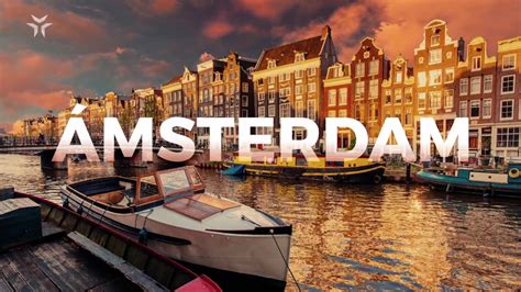 Ámsterdam: Viaja a la capital de los Países Bajos   YouTube
