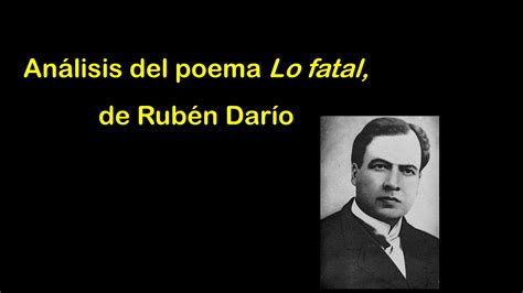 Análisis del poema Lo fatal, de Rubén Darío   ppt video ...