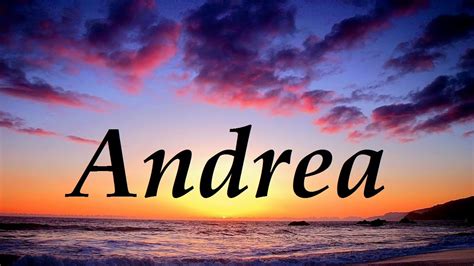 Andrea, significado y origen del nombre   YouTube