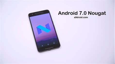 Android 7.0 Nougat est enfin disponible !   Meilleur Mobile
