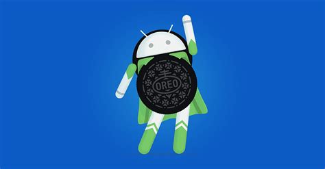 Android – 8.0 Oreo