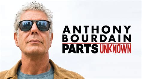 Anthony Bourdain: Parts Unknown • TV Show  2013