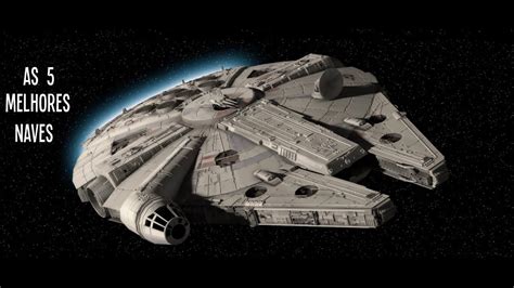 As 5 melhores naves do universo Star Wars   YouTube