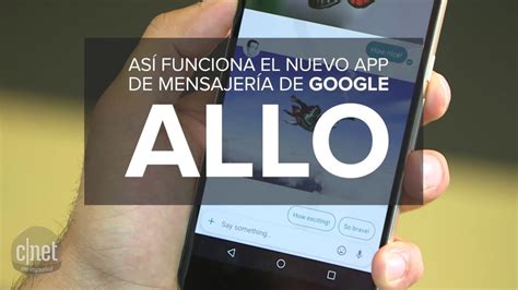 Así funciona Allo, el nuevo app de mensajería de Google ...