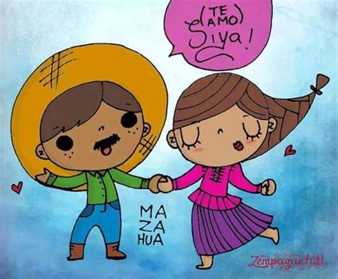 Así se dice  Te Amo  en 10 lenguas indígenas de México ...