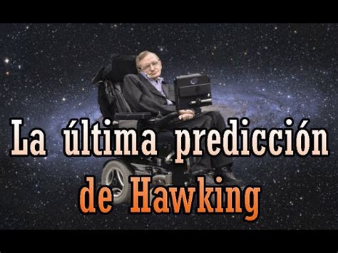 Asombrosa Predicción que Hizo Stephen Hawking » Mundo ...