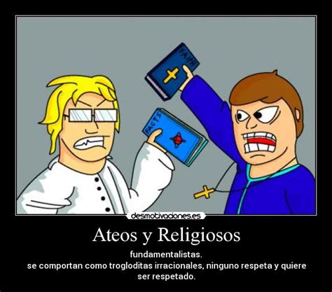 Ateos y Religiosos | Desmotivaciones