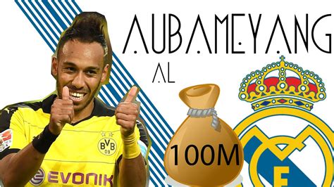 Aubameyang al Real Madrid por 100M | Fichajes y Rumores ...