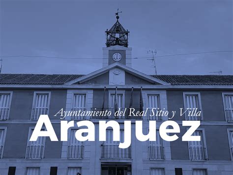 Ayuntamiento del Real Sitio y Villa de Aranjuez