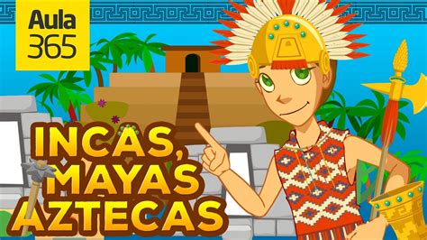 Aztecas, Mayas e Incas … civilizaciones precolombinas ...