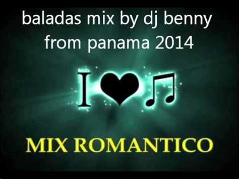 baladas romanticas mix by dj benny panama   YouTube