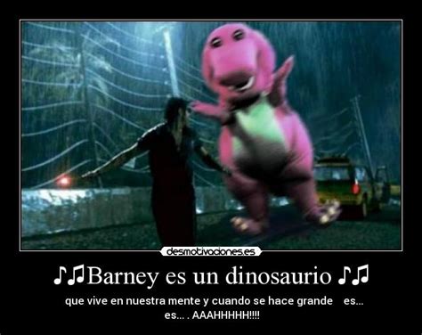 Barney es un dinosaurio ♪♫ | Desmotivaciones