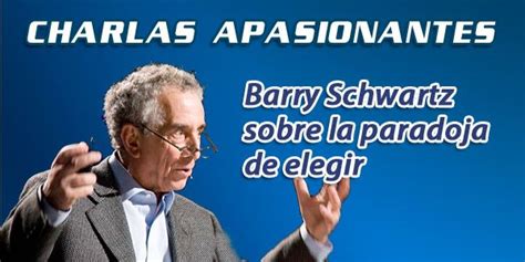 Barry Schwartz sobre la paradoja de elegir