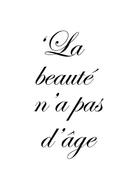 Beauty has no age  | Tattoos | Pinterest | French quotes ...