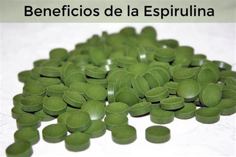Beneficios de la espirulina | La Guia de las Vitaminas
