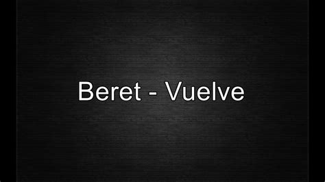 BERET   VUELVE  letra + descarga    YouTube