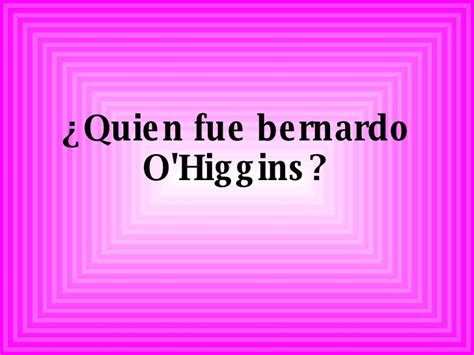 Bernardo O Higgins