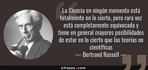 Bertrand Russell: La Ciencia en ningún momento está ...