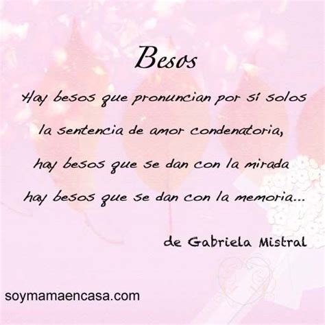 #Besos de Gabriela Mistral #poemas #14febrero #imagenes # ...