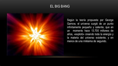 Big bang y la evolucion del Universo