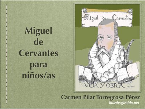 Biografía de Cervantes para niños ~ P. C. El Quijote y ...