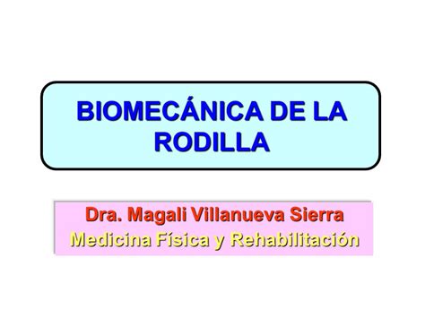 BIOMECÁNICA DE LA RODILLA   ppt video online descargar