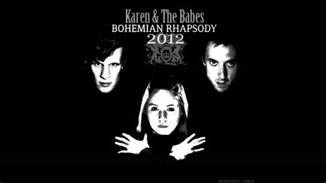 Bohemian Rhapsody   Karen And The Babes  With Music    YouTube