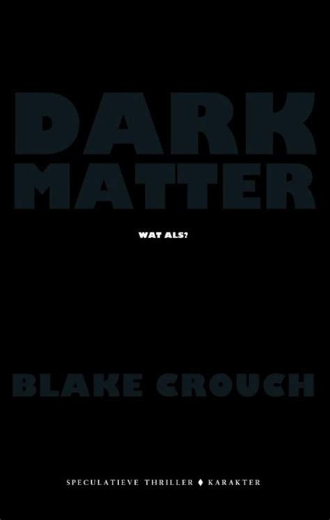 bol.com | Dark matter, Blake Crouch | 9789045211244 | Boeken