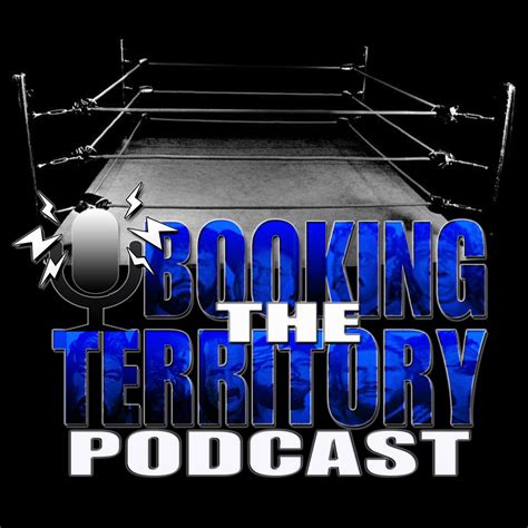 Booking The Territory Pro Wrestling Podcast | Listen via ...