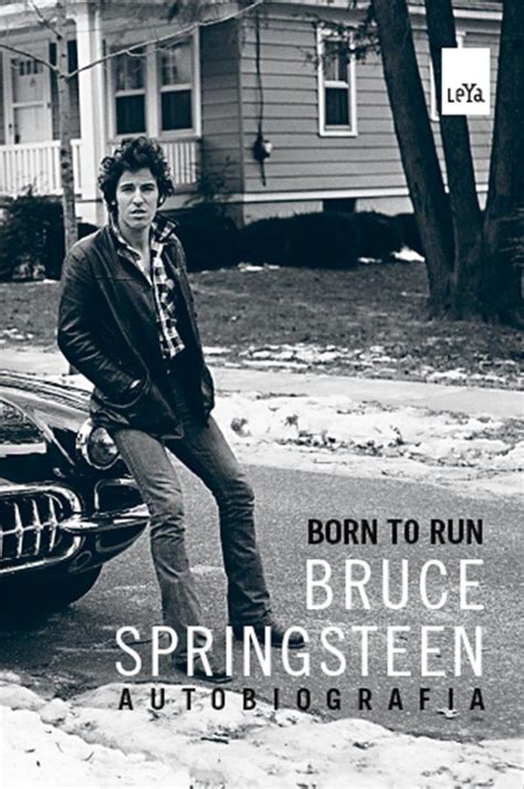 Born to Run , a autobiografia de Bruce Springsteen ...