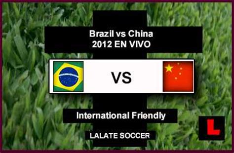 Brazil vs China 2012 Battle in Soccer International Friendly
