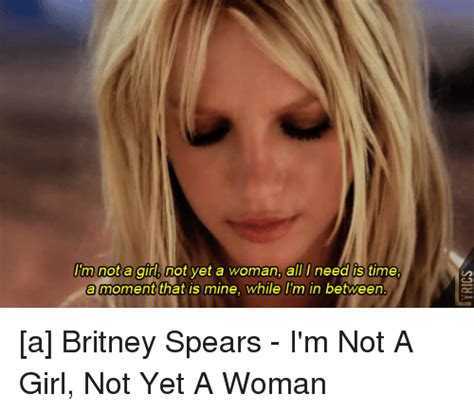 Britney Spears Lyrics   Im Not A Girl, Not Yet A Woman