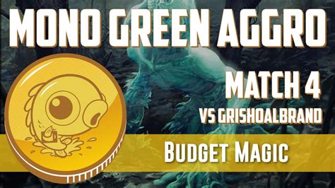 Budget Magic: Mono Green Aggro vs Grishoalbrand  Match 4 ...