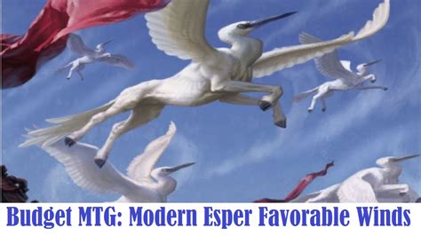Budget MTG: Modern Esper Favorable Winds vs. Mono Green ...