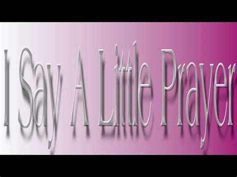 Burt Bacharach   I Say A Little Prayer Lyrics