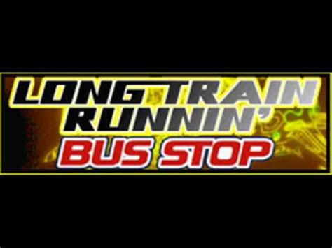 BUS STOP   LONG TRAIN RUNNIN   HQ    YouTube