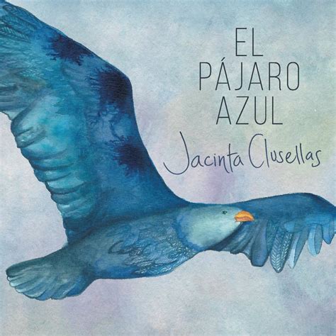 Cabeza de Moog !: Jacinta Clusellas   El Pájaro Azul  2015