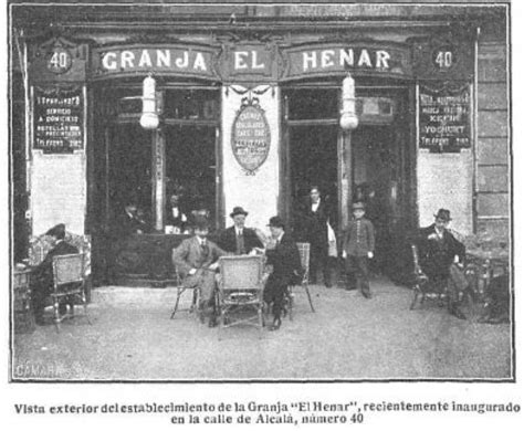 Café “La Granja del Henar”, C/ Alcalá  Madrid , hoy se ...