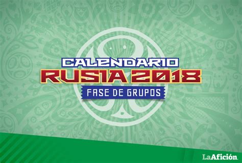 Calendario de la fase de grupos del Mundial Rusia 2018 ...