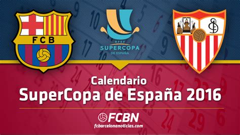 Calendario Supercopa de España 2016   FC Barcelona Noticias