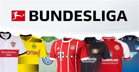 Camisetas de la Bundesliga 2017/18 | Planeta Fobal