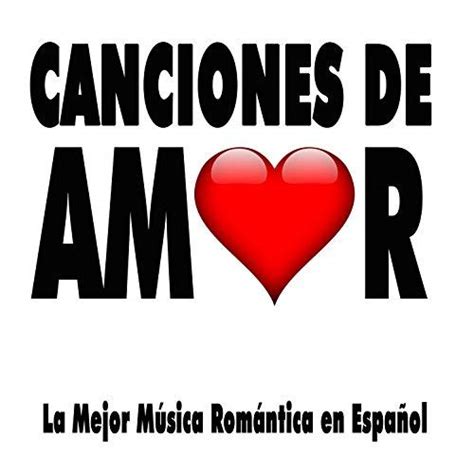 Canciones de Amor: Música Romántica en Español para ...