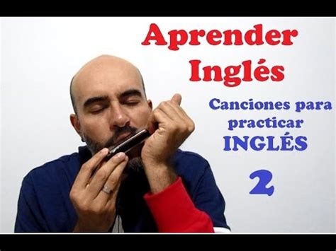 Canciones para aprender Inglés Parte 2   YouTube