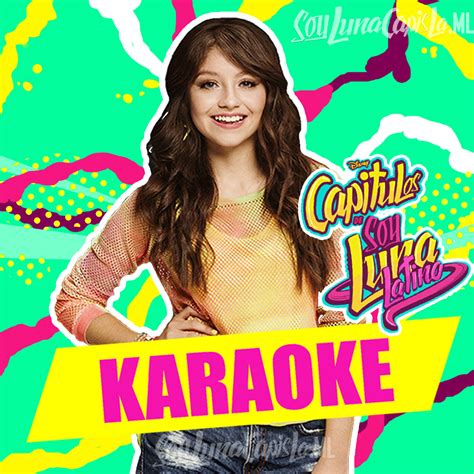 Capítulos Soy Luna ::.: Soy Luna 2   Karaoke