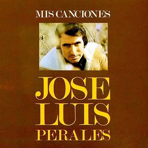 Carátula Frontal de Jose Luis Perales   Mis Canciones ...