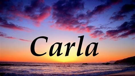 Carla, significado y origen del nombre   YouTube