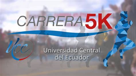 Carrera 5K Universidad Central del Ecuador   YouTube